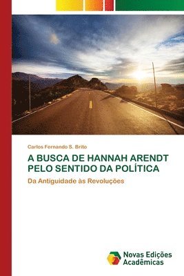 bokomslag A Busca de Hannah Arendt Pelo Sentido Da Poltica