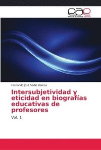 bokomslag Intersubjetividad y eticidad en biografas educativas de profesores