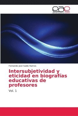 Intersubjetividad y eticidad en biografas educativas de profesores 1