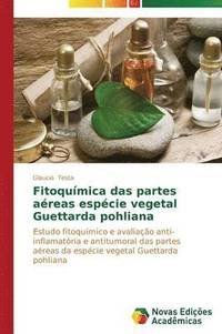 bokomslag Fitoqumica das partes areas espcie vegetal Guettarda pohliana