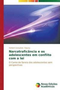 bokomslag Narcotraficncia e os adolescentes em conflito com a lei