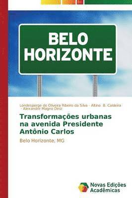 Transformaes urbanas na avenida Presidente Antnio Carlos 1