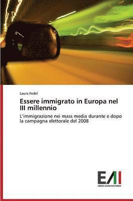 bokomslag Essere immigrato in Europa nel III millennio