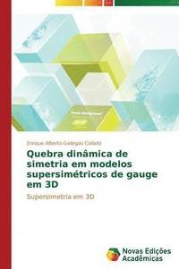 bokomslag Quebra dinmica de simetria em modelos supersimtricos de gauge em 3D