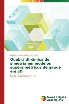 Quebra dinmica de simetria em modelos supersimtricos de gauge em 3D 1