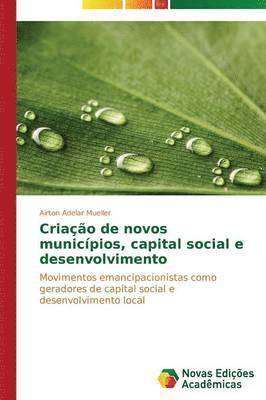 Criao de novos municpios, capital social e desenvolvimento 1