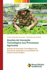 bokomslag Acções de Inovação Tecnológica nos Processos Agrícolas