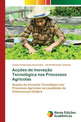 Acções de Inovação Tecnológica nos Processos Agrícolas 1