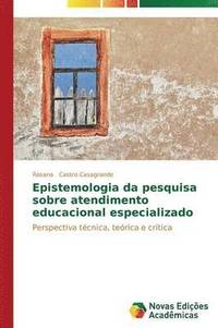 bokomslag Epistemologia da pesquisa sobre atendimento educacional especializado