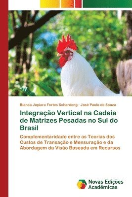 Integração Vertical na Cadeia de Matrizes Pesadas no Sul do Brasil 1