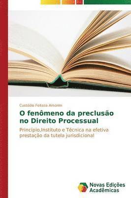 bokomslag O fenmeno da precluso no Direito Processual