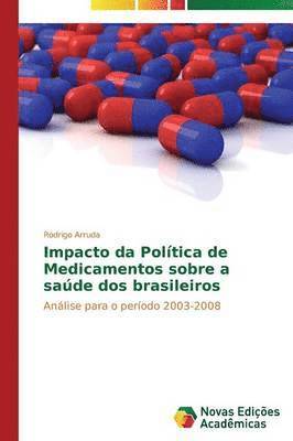 Impacto da Poltica de Medicamentos sobre a sade dos brasileiros 1