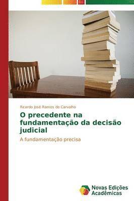 O precedente na fundamentao da deciso judicial 1