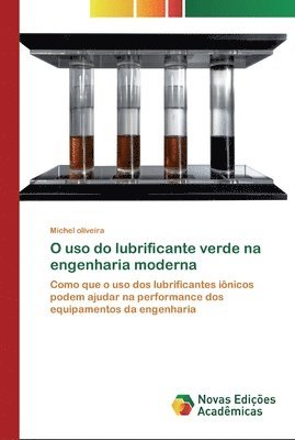 bokomslag O uso do lubrificante verde na engenharia moderna