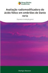 bokomslag Avaliao radiomodificadora do cido flico em embries de Danio rerio