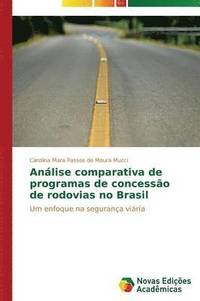 bokomslag Anlise comparativa de programas de concesso de rodovias no Brasil