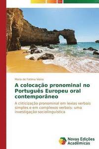bokomslag A colocao pronominal no Portugus Europeu oral contemporneo