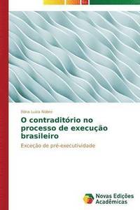 bokomslag O contraditrio no processo de execuo brasileiro