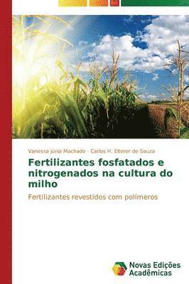 Fertilizantes fosfatados e nitrogenados na cultura do milho 1