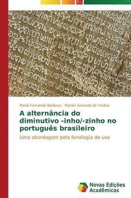 bokomslag A alternncia do diminutivo -inho/-zinho no portugus brasileiro