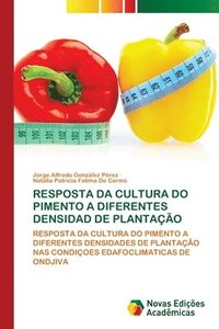 bokomslag Resposta Da Cultura Do Pimento a Diferentes Densidad de Plantao