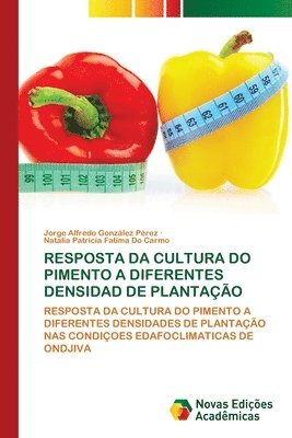 bokomslag Resposta Da Cultura Do Pimento a Diferentes Densidad de Plantao