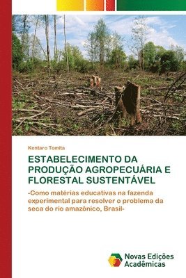 Kentaro Tomita - Estabelecimento Da Produção Agropecuária E Florestal Sustentável, Häftad