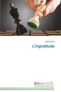 bokomslag L'Ingratitude