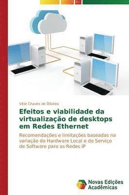 Efeitos e viabilidade da virtualizao de desktops em Redes Ethernet 1