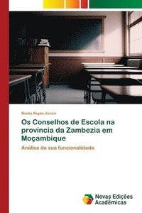 bokomslag Os Conselhos de Escola na provncia da Zambezia em Moambique