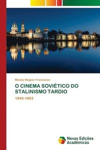 bokomslag O Cinema Soviético Do Stalinismo Tardio