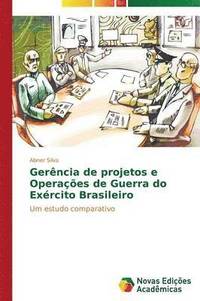 bokomslag Gerncia de projetos e Operaes de Guerra do Exrcito Brasileiro