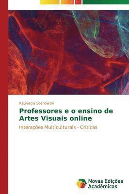 bokomslag Professores e o ensino de Artes Visuais online