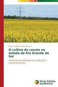 bokomslag O cultivo da canola no estado do Rio Grande do Sul