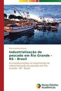 bokomslag Industrializao de pescado em Rio Grande - RS - Brasil