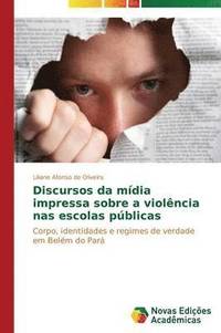 bokomslag Discursos da mdia impressa sobre a violncia nas escolas pblicas