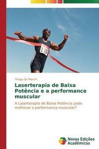 bokomslag Laserterapia de Baixa Potncia e a performance muscular