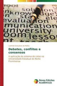bokomslag Debates, conflitos e consensos
