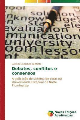 Debates, conflitos e consensos 1