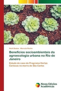 bokomslag Benefcios socioambientais da agroecologia urbana no Rio de Janeiro