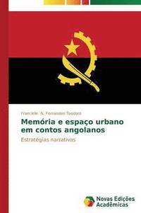 bokomslag Memria e espao urbano em contos angolanos