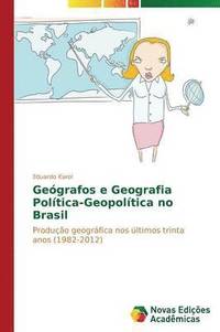 bokomslag Gegrafos e Geografia Poltica-Geopoltica no Brasil
