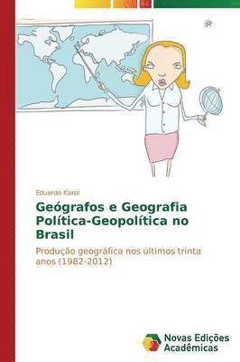 bokomslag Gegrafos e Geografia Poltica-Geopoltica no Brasil