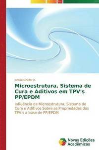 bokomslag Microestrutura, Sistema de Cura e Aditivos em TPV's PP/EPDM