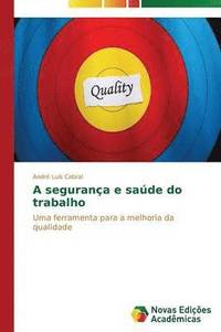 bokomslag A segurana e sade do trabalho