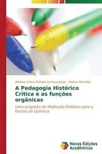bokomslag A Pedagogia Histrico Crtica e as funes orgnicas