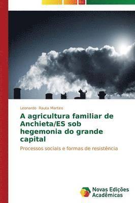 A agricultura familiar de Anchieta/ES sob hegemonia do grande capital 1
