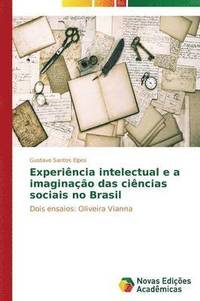 bokomslag Experincia intelectual e a imaginao das cincias sociais no Brasil