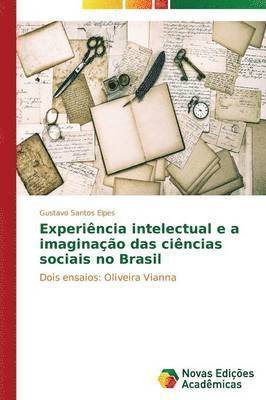Experincia intelectual e a imaginao das cincias sociais no Brasil 1