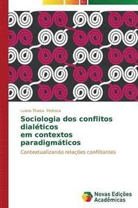 bokomslag Sociologia dos conflitos dialticos em contextos paradigmticos